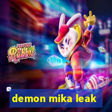 demon mika leak